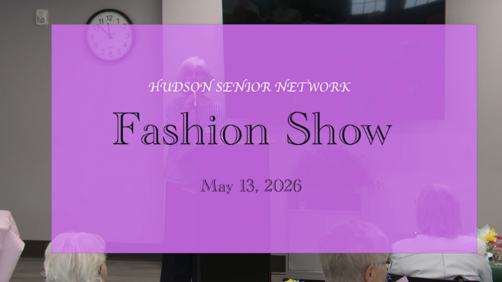 Thumbnail image for Hudson Senior Network: Fashion Show - 05/13/2026
